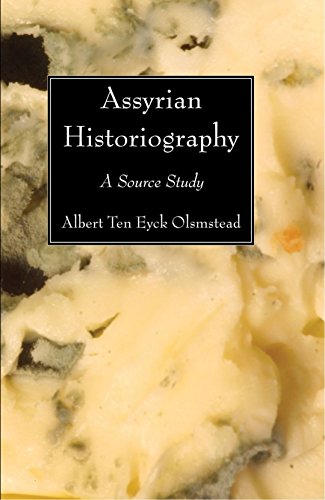 Assyrian Historiography: A Source Study