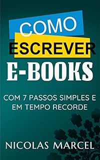 Livro Como Escrever E-books com 7 Passos Simples e em Tempo Recorde
