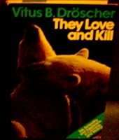 They love and kill: Sex, sympathy and aggression in courtship and mating 0876902158 Book Cover
