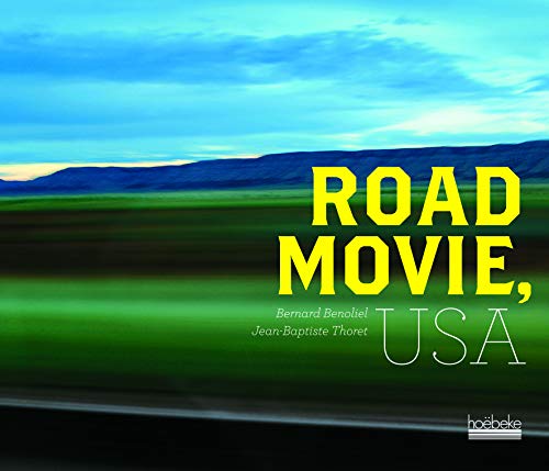 Road Movie, USA by Bernard Benoliel, Jean-Baptiste Thoret