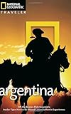 National Geographic Traveler: Argentina by Wayne Bernhardson