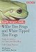 Whites and White-Lipped Tree Frogs: Facts & Advice on Care and Breeding (Reptile and Amphibian Keeper's Guide) by Richard Bartlett, Patricia Bartlett