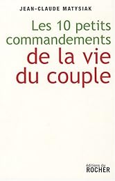 Dix petits commandements de la vie du couple