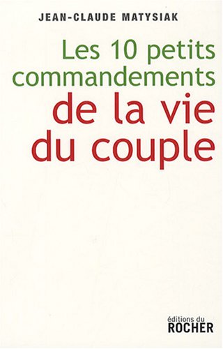 Dix petits commandements de la vie du couple