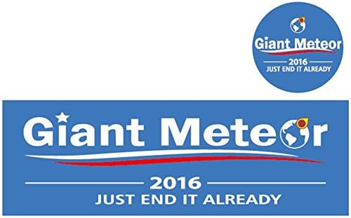 10 Packs Giant Meteor 2016 Just End it Already Bumper Sticker and 10 Packs Round Decals