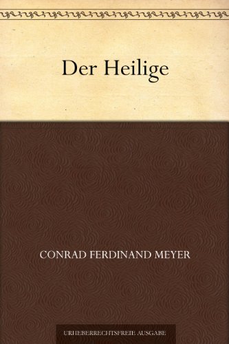 Der Heilige (German Edition) by Conrad Ferdinand Meyer