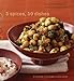 5 Spices, 50 Dishes: Simple Indian Recipes Using Five Common Spices by Ruta Kahate, Susie Cushner