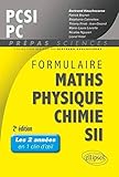 Formulaire PCSI/PC, mathématiques, physique, chimie, SII (1er semestre) by 