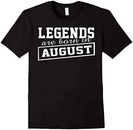 Men's Legends Are Born In August T Shirt Medium Black