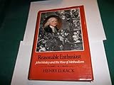 Reasonable Enthusiast: John Wesley and the Rise of Methodism by 
