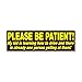 CafePress Be Patient Kid Driver Car Magnet 10 X 3 10