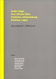 Under Siege: Four African Cities-Freetown, Johannesburg, Kinshasa, Lagos: Documenta11_Platform4 by 