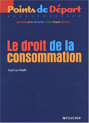Le  droit de la consommation
