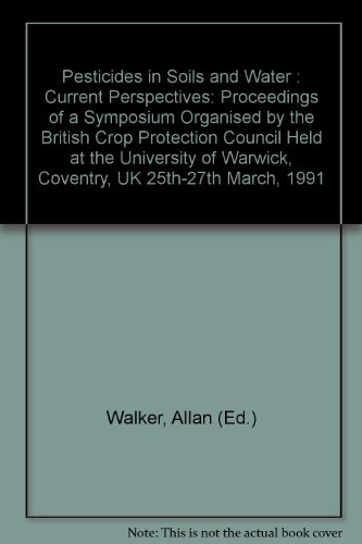 Pesticides in Soils and Water: Current Perspectives (Monographs Series)