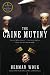 The Caine Mutiny: A Novel of World War II by Herman Wouk