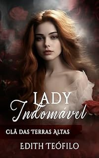 Livro Lady Indomável: Clã das Terras Altas (Trilogia Irmãos Macduff Livro 3)