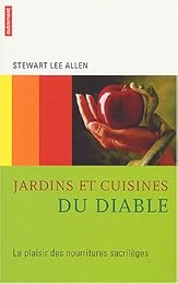 Jardins et cuisines du diable