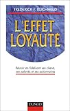 L'Effet loyauté: Réussir en fidélisant ses clients, ses salariés et ses actionnaires by 