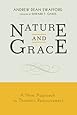 Nature and Grace: A New Approach to Thomistic Ressourcement