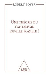 Une  théorie du capitalisme est-elle possible ?
