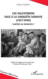 Les  Palestiniens face à la conquête sioniste, 1917-1948