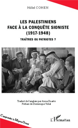Les  Palestiniens face à la conquête sioniste, 1917-1948