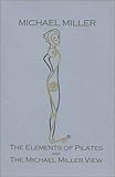 The Elements of Pilates and The Michael Miller View by 