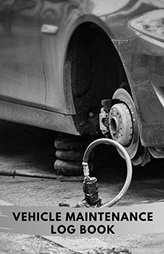 Vehicle Maintenance Log Book: Journal to Track Miles, Services, Tires, Brakes, Fuel, Oil, Filters for All Vehicle Details (110 Pages, 5.5 x 8.5) ... Coach, Motorbike, Scooter, Lorry, Tractor