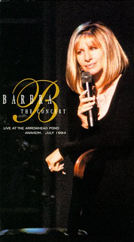 Barbra – The Concert : Live at Arrowhead Pond [VHS]