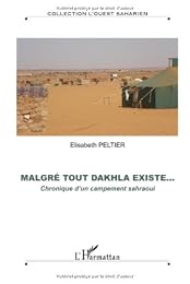 Malgré tout Dakhla existe