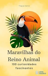 Livro Maravilhas do Reino Animal: 100 curiosidades fascinantes