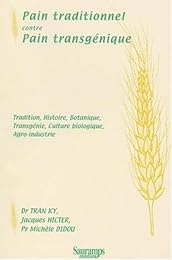 Pain traditionnel contre pain transgénique