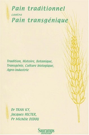 Pain traditionnel contre pain transgénique