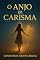 Livro O ANJO DE CARISMA