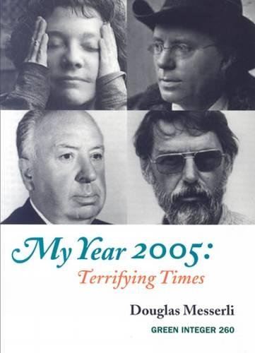 My Year 2005: Terrifying Times (Green Integer)