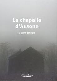 La  chapelle d'Ausone à Saint-Émilion