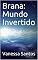 Livro Brana: Mundo Invertido