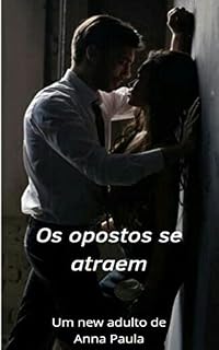 Livro OS OPOSTOS SE ATRAEM