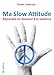Ma Slow Attitude: Répondre en douceur à la violence (French Edition) by Chaby Langlois, Nicolas Vacher