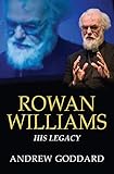 Rowan Williams: His Legacy by Andrew Goddard