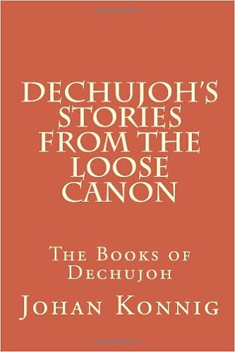 Dechujohs Stories From The Loose Canon The Books Of - 