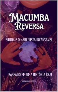 Livro Macumba Reversa : Bruna e o narcisista incansável