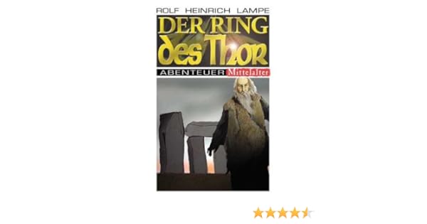 Der Ring Des Thor Rolf Heinrich Lampe 9783897052611 Amazon Com Books