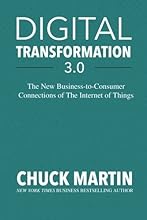 Digital Transformation 3.0: The New Business-to-Consumer Connections of The Internet of Things