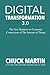 Digital Transformation 3.0: The New Business-to-Consumer Connections of The Internet of Things - Book by Chuck Martin