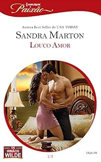 Livro Louco Amor (Harlequin Jessica Especial Livro 330)