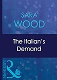 Front cover for the book The Italian's Demand by Sara Wood