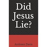 Did Jesus Lie?