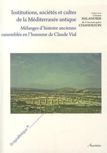 Institutions, sociétés et cultes de la Méditerranée antique