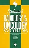 Stedman's Radiology and Oncology Words : With HIV-AIDS, Hematology, , 0683079662